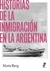 BJERG, MARÍA - Historias de la inmigración en la Argentina