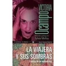OCAMPO, VICTORIA - La viajera y sus sombras