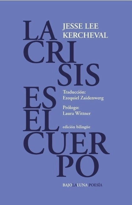 KERCHEVAL, JESSE - La crisis es el cuerpo