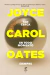 OATES, JOYCE CAROL - Tan cerca en todo momento siempre