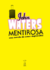 WATERS, JOHN - Mentirosa