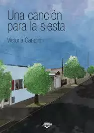 GANDINI, VICTORIA - Una canción para la siesta