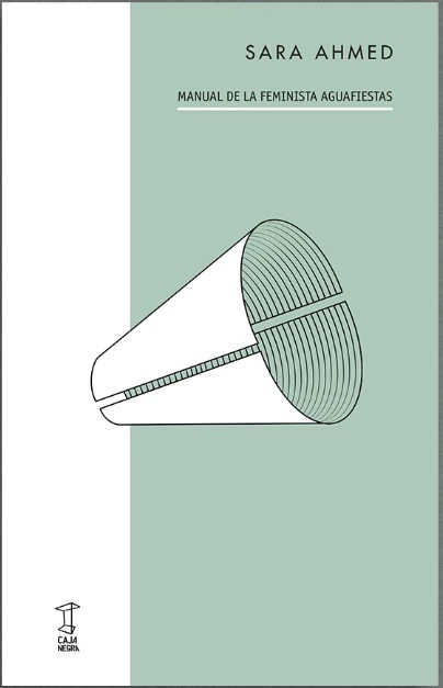 AHMED, SARA - Manual de la feminista aguafiestas