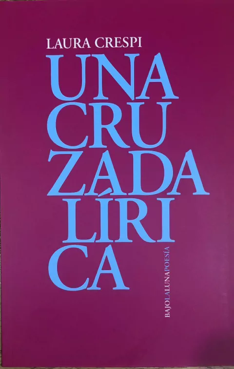 CRESPI, LAURA - Una cruzada lírica