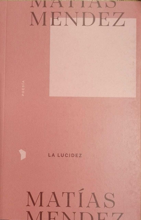 MÉNDEZ, MATÍAS - La lucidez - comprar online