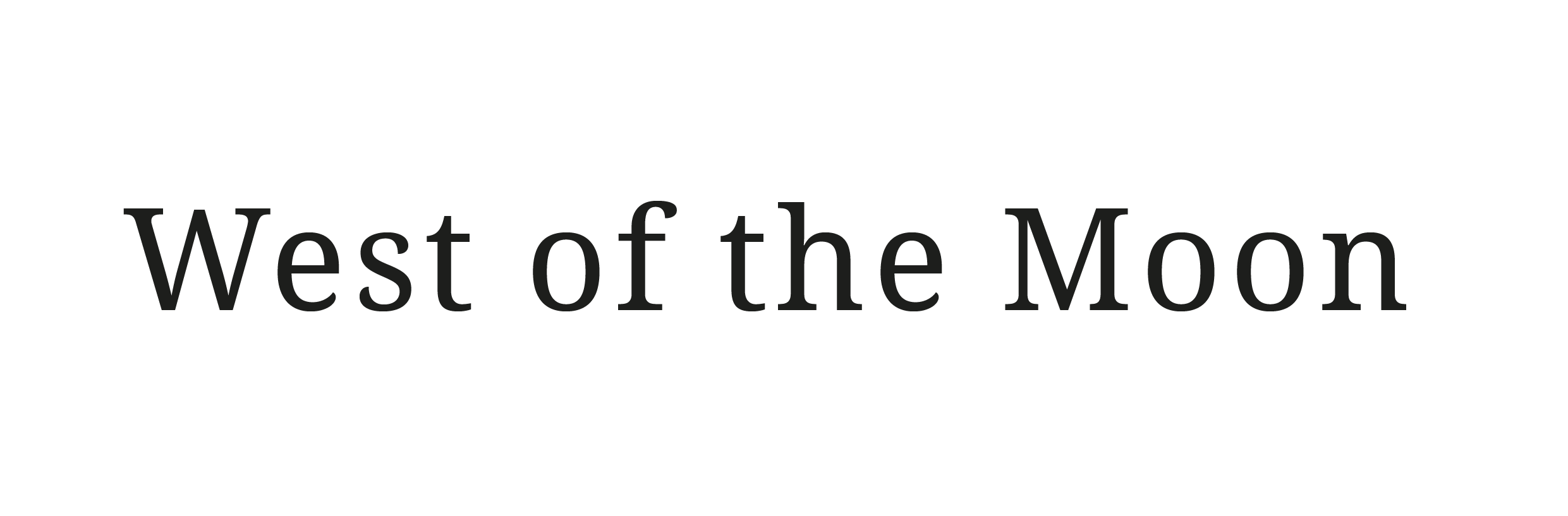 West of the moon