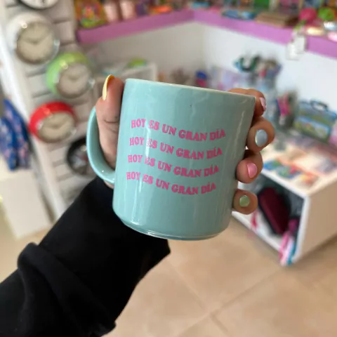 Taza hoy es un gran dia