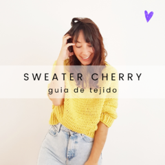 SWEATER CHERRY CC. - GUIA DE TEJIDO