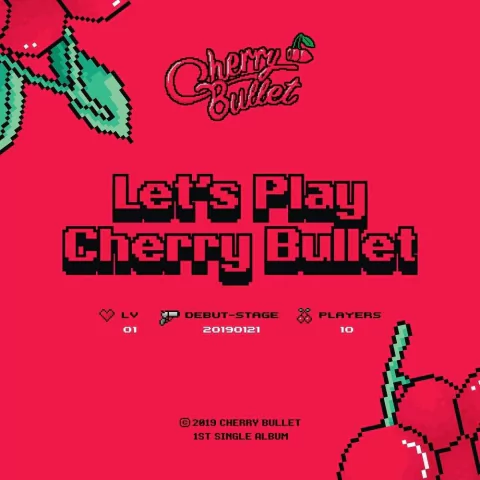 CHERRY BULLET - LET'S PLAY CHERRY BULLET