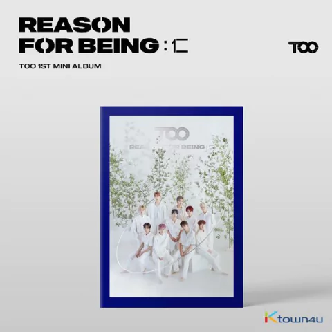 TOO - REASON FOR BEING