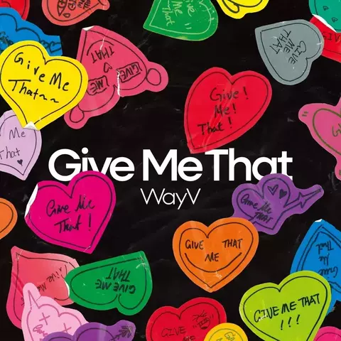 WAYV - GIVE ME THAT