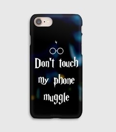 DONT touch my phone - muggle