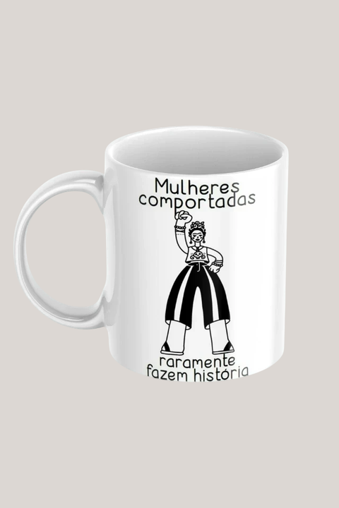 Caneca Frida Kahlo, Mulheres Comportadas - comprar online