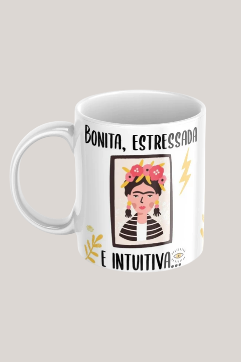 Caneca Frida Kahlo, Bonita, Estressada e Intuitiva - comprar online