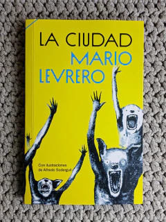 La ciudad - Mario Levrero / Ed: Criatura