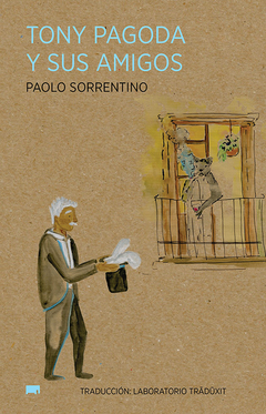 Tony Pagoda y sus amigos - Paolo Sorrentino / Ed: Elefanta - comprar online