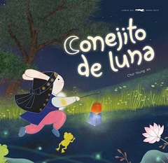 Conejito de luna - Choi Young Ah / Ed: Libros del Zorro Rojo - comprar online