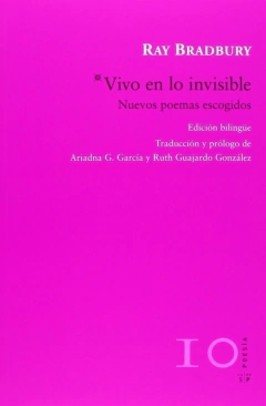 Vivo en lo invisible . Nuevos poemas escogidos (edición bilingüe) - Ray Bradbury / Ed: Salto de Página