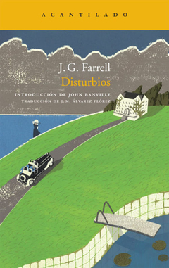 Disturbios - J. G. Farrell / Ed: Acantilado