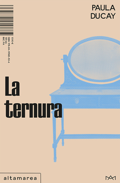 La ternura - Paula Ducay / Ed: Altamarea - comprar online