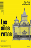 Los años rotos - Dacia Maraini / Ed: Altamarea - comprar online