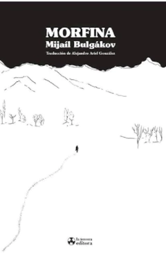 Morfina - Mijaíl Bulgákov / Ed: La Tercera Editora