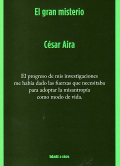 El Gran Misterio - Aira Cesar / Ed: Blatt & Ríos