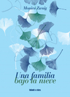 Una familia bajo la nieve - Monica Zwaig / Ed: Blatt & Ríos